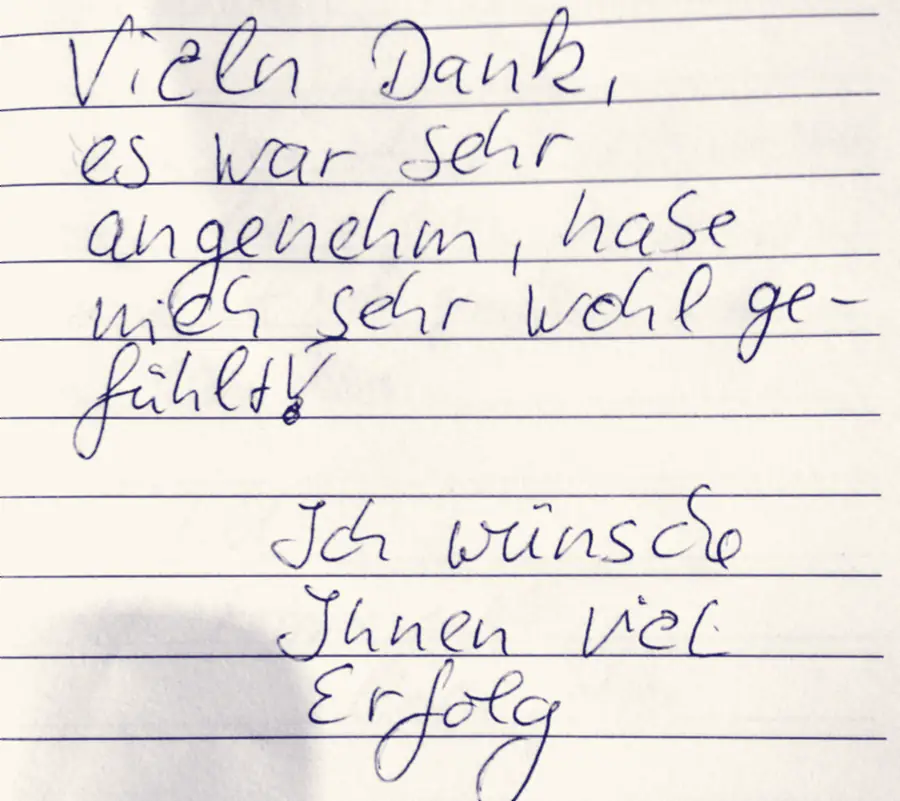 Handschriftlicher Eintrag: „Vielen Dank, es war sehr angenehm, habe mich sehr wohl gefühlt! Ich wünsche Ihnen viel Erfolg.“